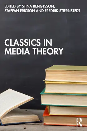 Bengtsson / Ericson / Stiernstedt |  Classics in Media Theory | Buch |  Sack Fachmedien
