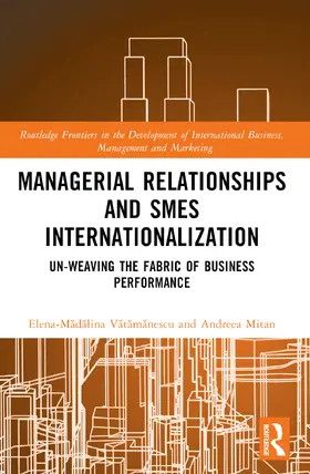 Vatamanescu / Mitan |  Managerial Relationships and SMEs Internationalization | Buch |  Sack Fachmedien