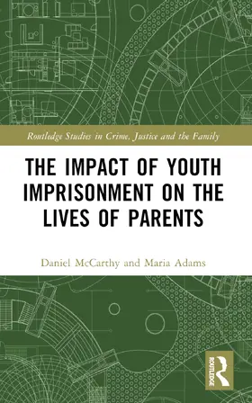 McCarthy / Adams |  The Impact of Youth Imprisonment on the Lives of Parents | Buch |  Sack Fachmedien