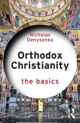 Denysenko |  Orthodox Christianity: The Basics | Buch |  Sack Fachmedien