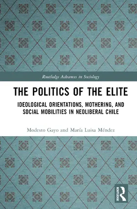 Gayo / Méndez |  The Politics of the Elite | Buch |  Sack Fachmedien