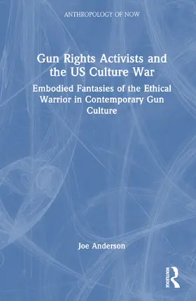 Anderson |  Gun Rights Activists and the US Culture War | Buch |  Sack Fachmedien