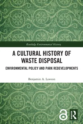 Lawson |  A Cultural History of Waste Disposal | Buch |  Sack Fachmedien