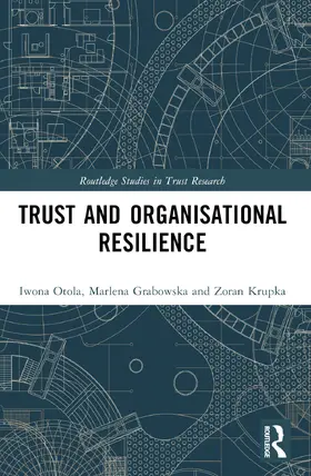 Otola / Grabowska / Krupka |  Trust and Organizational Resilience | Buch |  Sack Fachmedien