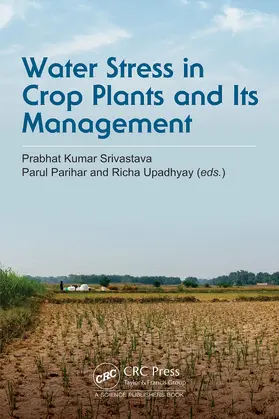 Parihar / Srivastava / Upadhyay |  Water Stress in Crop Plants and Its Management | Buch |  Sack Fachmedien