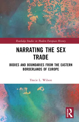 Wilson |  Narrating the Sex Trade | Buch |  Sack Fachmedien