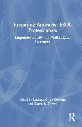 Terrell / de Oliveira |  Preparing Antiracist ESOL Professionals | Buch |  Sack Fachmedien