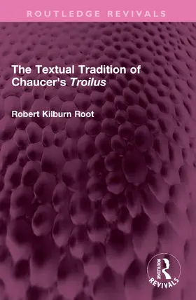 Root |  The Textual Tradition of Chaucer's Troilus | Buch |  Sack Fachmedien