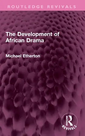 Etherton |  The Development of African Drama | Buch |  Sack Fachmedien