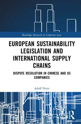 Peter |  EU Sustainability Legislation and International Supply Chains | Buch |  Sack Fachmedien