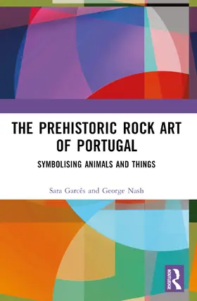 Nash / Garcês |  The Prehistoric Rock Art of Portugal | Buch |  Sack Fachmedien