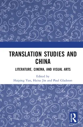 Yan / Jin / Gladston |  Translation Studies and China | Buch |  Sack Fachmedien