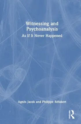 Réfabert |  Witnessing and Psychoanalysis | Buch |  Sack Fachmedien