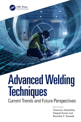 Vashishtha / Kumar / Taiwade |  Advanced Welding Techniques | Buch |  Sack Fachmedien