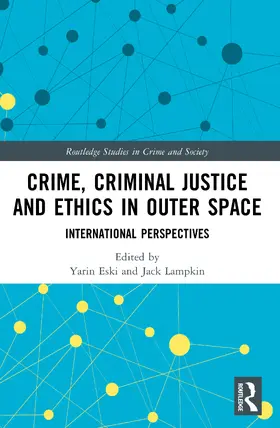 Lampkin / Eski |  Crime, Criminal Justice and Ethics in Outer Space | Buch |  Sack Fachmedien