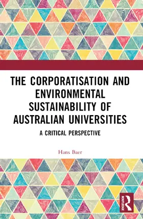 Baer | The Corporatization and Environmental Sustainability of Australian Universities | Buch | 978-1-032-56810-2 | sack.de