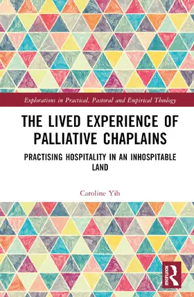 Yih |  The Lived Experience of Palliative Chaplains | Buch |  Sack Fachmedien