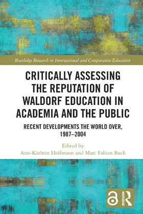 Hoffmann / Buck |  Critically Assessing the Reputation of Waldorf Education in Academia and the Public: Recent Developments the World Over, 1987-2004 | Buch |  Sack Fachmedien