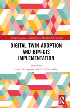 Sepasgozar / Shirowzhan |  Digital Twin Adoption and BIM-GIS Implementation | Buch |  Sack Fachmedien