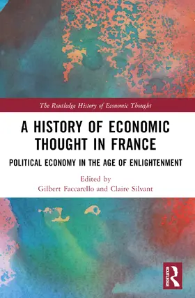Silvant / Faccarello |  A History of Economic Thought in France | Buch |  Sack Fachmedien