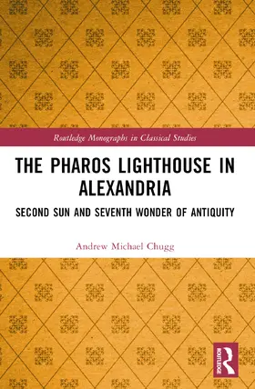 Chugg |  The Pharos Lighthouse In Alexandria | Buch |  Sack Fachmedien