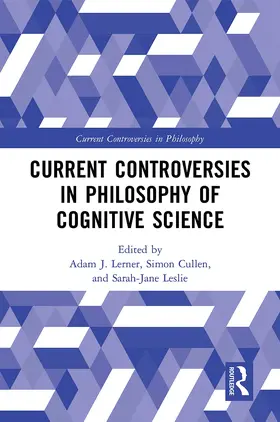 Lerner / Cullen / Leslie |  Current Controversies in Philosophy of Cognitive Science | Buch |  Sack Fachmedien