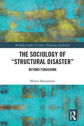 Matsumoto |  The Sociology of "Structural Disaster" | Buch |  Sack Fachmedien