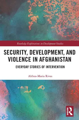Rivas |  Security, Development, and Violence in Afghanistan | Buch |  Sack Fachmedien