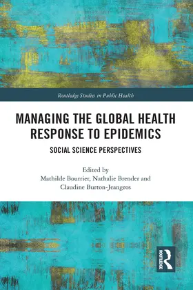 Bourrier / Brender / Burton-Jeangros |  Managing the Global Health Response to Epidemics | Buch |  Sack Fachmedien