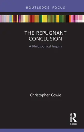 Cowie |  The Repugnant Conclusion | Buch |  Sack Fachmedien