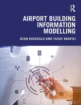 Koseoglu / Arayici |  Airport Building Information Modelling | Buch |  Sack Fachmedien