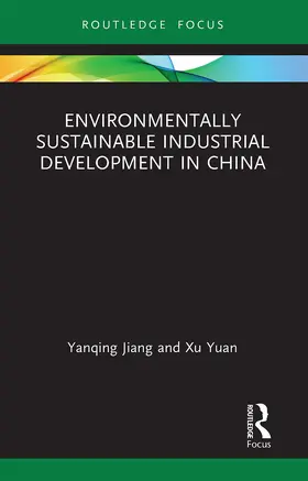 Jiang / Yuan |  Environmentally Sustainable Industrial Development in China | Buch |  Sack Fachmedien