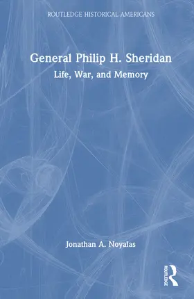 Noyalas |  General Philip H. Sheridan | Buch |  Sack Fachmedien