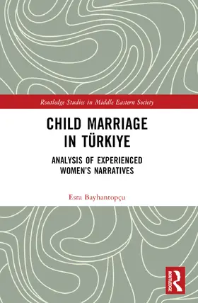 Bayhantopçu |  Child Marriage in Türkiye | Buch |  Sack Fachmedien