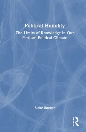 Roeber |  Political Humility | Buch |  Sack Fachmedien