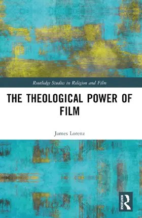 Lorenz |  The Theological Power of Film | Buch |  Sack Fachmedien