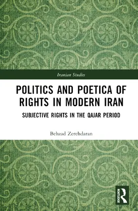 Zerehdaran |  Politics and Poetica of Rights in Modern Iran | Buch |  Sack Fachmedien