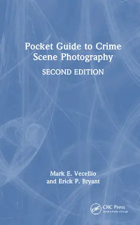 Bryant / Vecellio |  Pocket Guide to Crime Scene Photography | Buch |  Sack Fachmedien