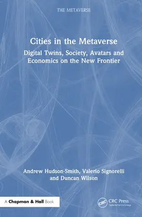 Hudson-Smith / Wilson / Signorelli |  Cities in the Metaverse | Buch |  Sack Fachmedien