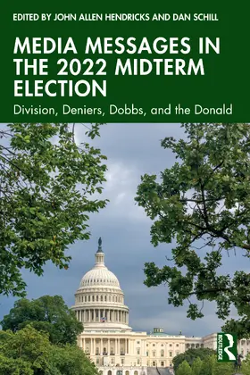 Hendricks / Schill |  Media Messages in the 2022 Midterm Election | Buch |  Sack Fachmedien