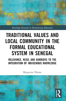 Diame |  Traditional Values and Local Community in the Formal Educational System in Senegal | Buch |  Sack Fachmedien
