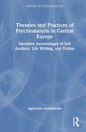 Sobolewska |  Theories and Practices of Psychoanalysis in Central Europe | Buch |  Sack Fachmedien