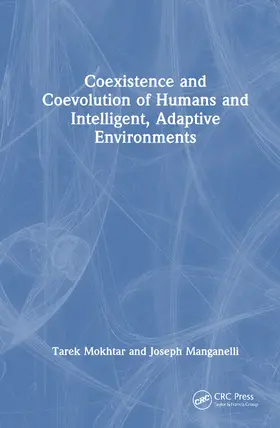 Manganelli / Mokhtar |  Coexistence and Coevolution of Humans and Intelligent, Adaptive Environments | Buch |  Sack Fachmedien