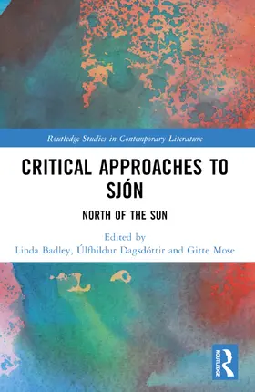 Mose / Badley / Dagsdóttir |  Critical Approaches to Sjon | Buch |  Sack Fachmedien