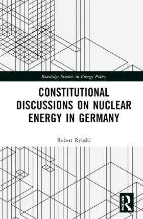 Rybski |  Constitutional Discussions on Nuclear Energy in Germany | Buch |  Sack Fachmedien