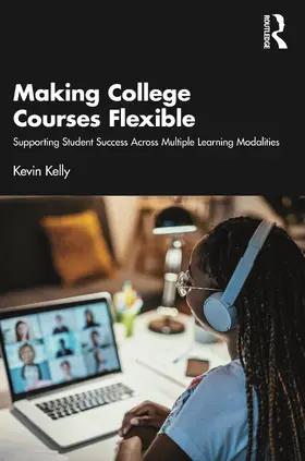 Kelly |  Making College Courses Flexible | Buch |  Sack Fachmedien