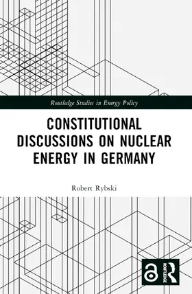 Rybski |  Constitutional Discussions on Nuclear Energy in Germany | Buch |  Sack Fachmedien