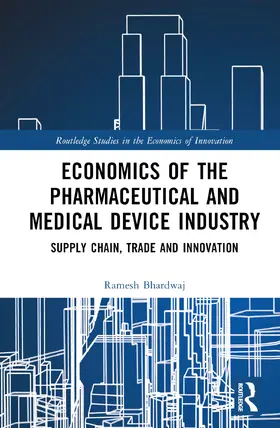 Bhardwaj |  Economics of the Pharmaceutical and Medical Device Industry | Buch |  Sack Fachmedien
