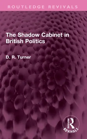 Turner |  The Shadow Cabinet in British Politics | Buch |  Sack Fachmedien