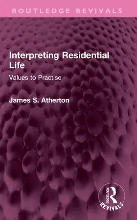 Atherton |  Interpreting Residential Life | Buch |  Sack Fachmedien